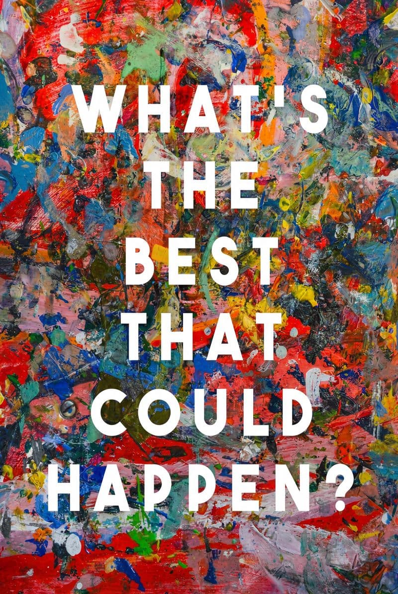 Tranh treo văn phòng dòng chữ What's The Best That Could Happen vẽ tay thủ công phối màu rực rỡ năng động phù hợp trang trí không gian làm việc sáng tạo.